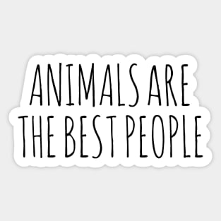 AnimalsAreTheBestPeople Sticker